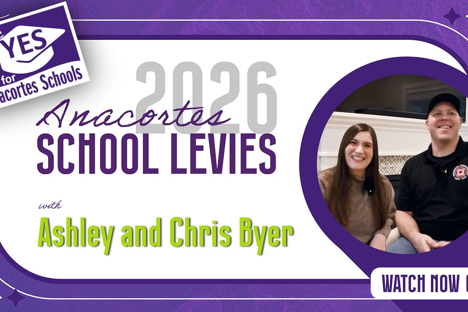 Ashley and Chris Byer are supporting the 2026 Anacortes School Levies